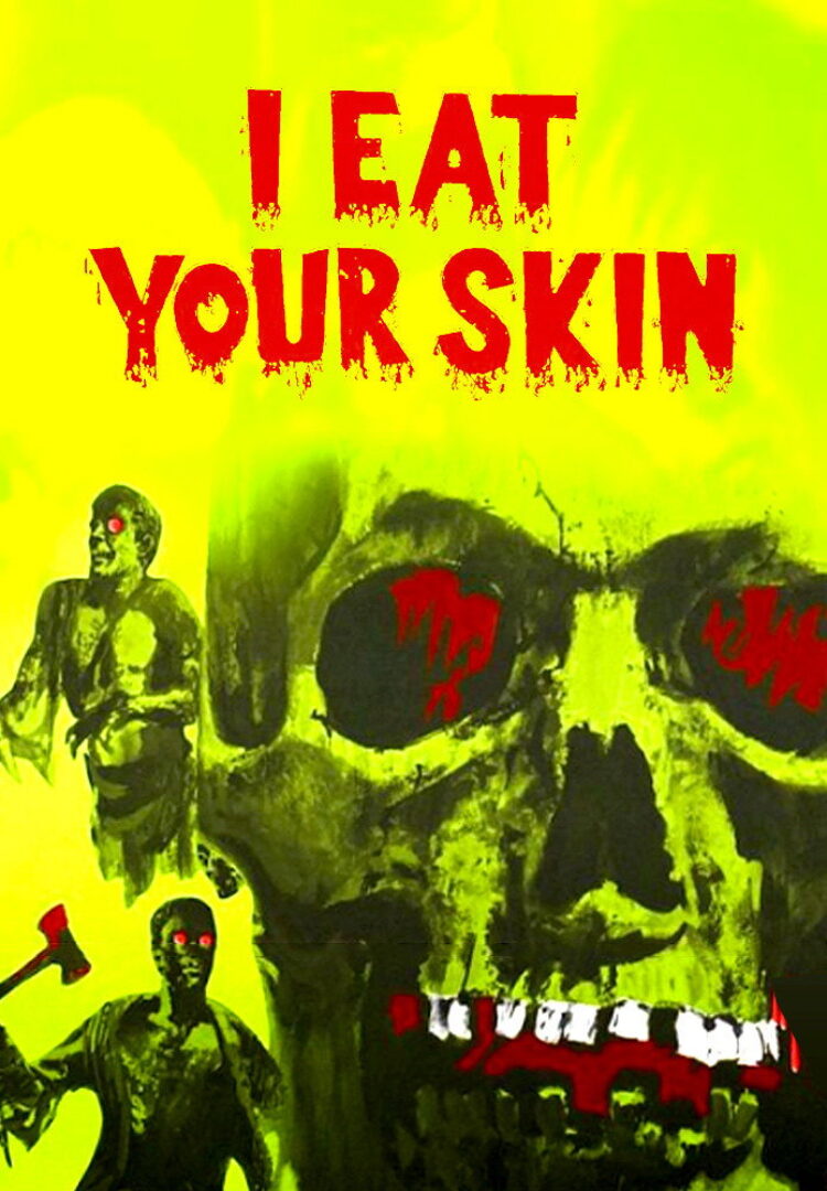 Cartel de I Eat Your Skin (1971)