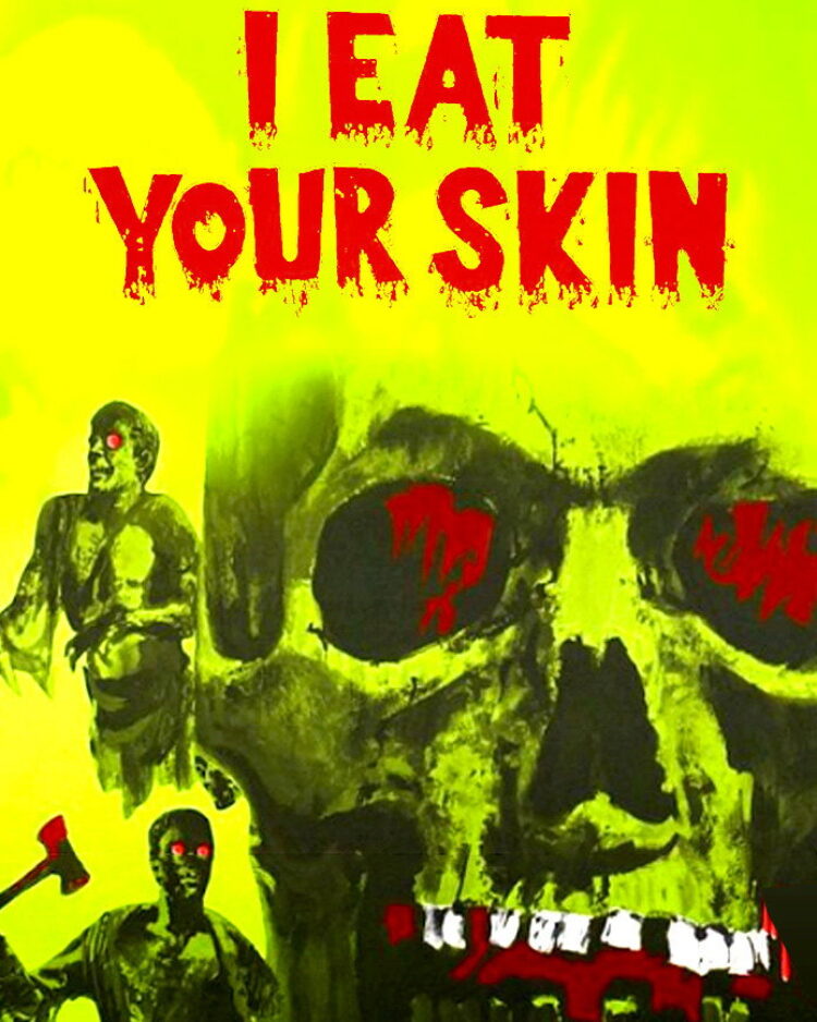 Cartel de I Eat Your Skin (1971)