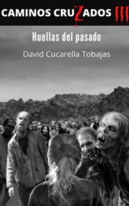 Caminos Cruzados III: Huellas del pasado