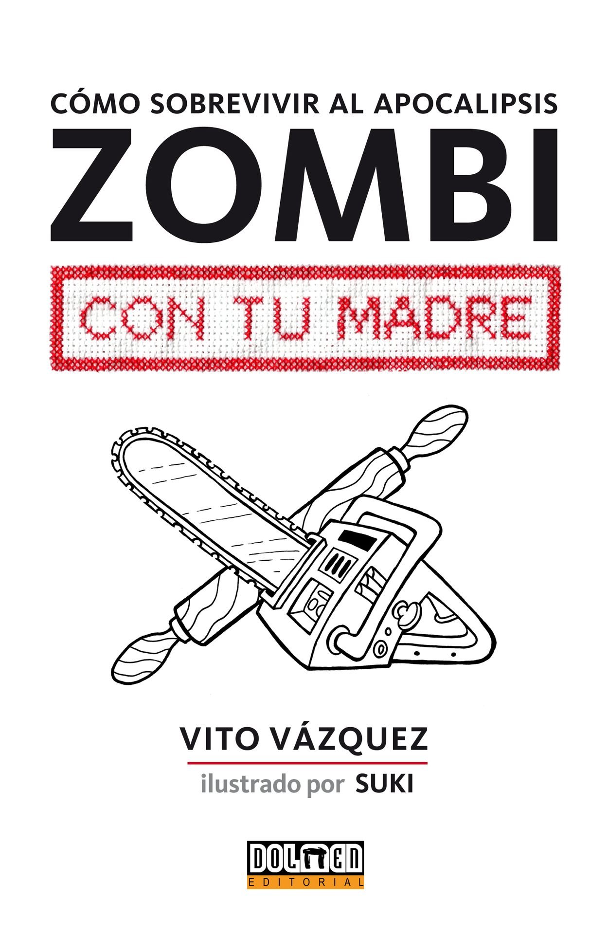 Como sobrevivir al apocalipsis zombi con tu madre (Guia Manual)