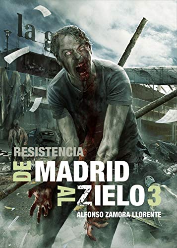 De Madrid Al Zielo 3: Resistencia