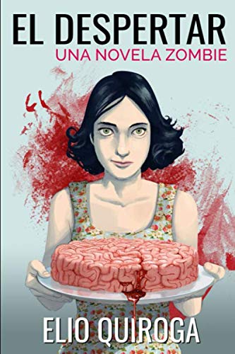 El Despertar. una Novela Zombie