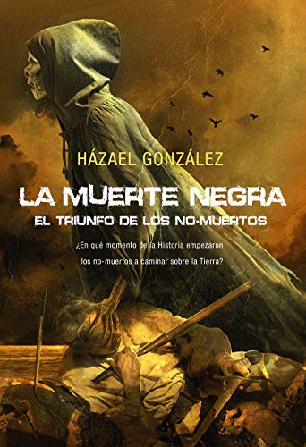 La Muerte Negra. El Triunfo de los No Muertos