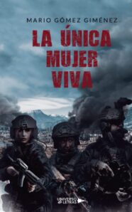 La Única Mujer Viva. (3 libro de la Trilogía )