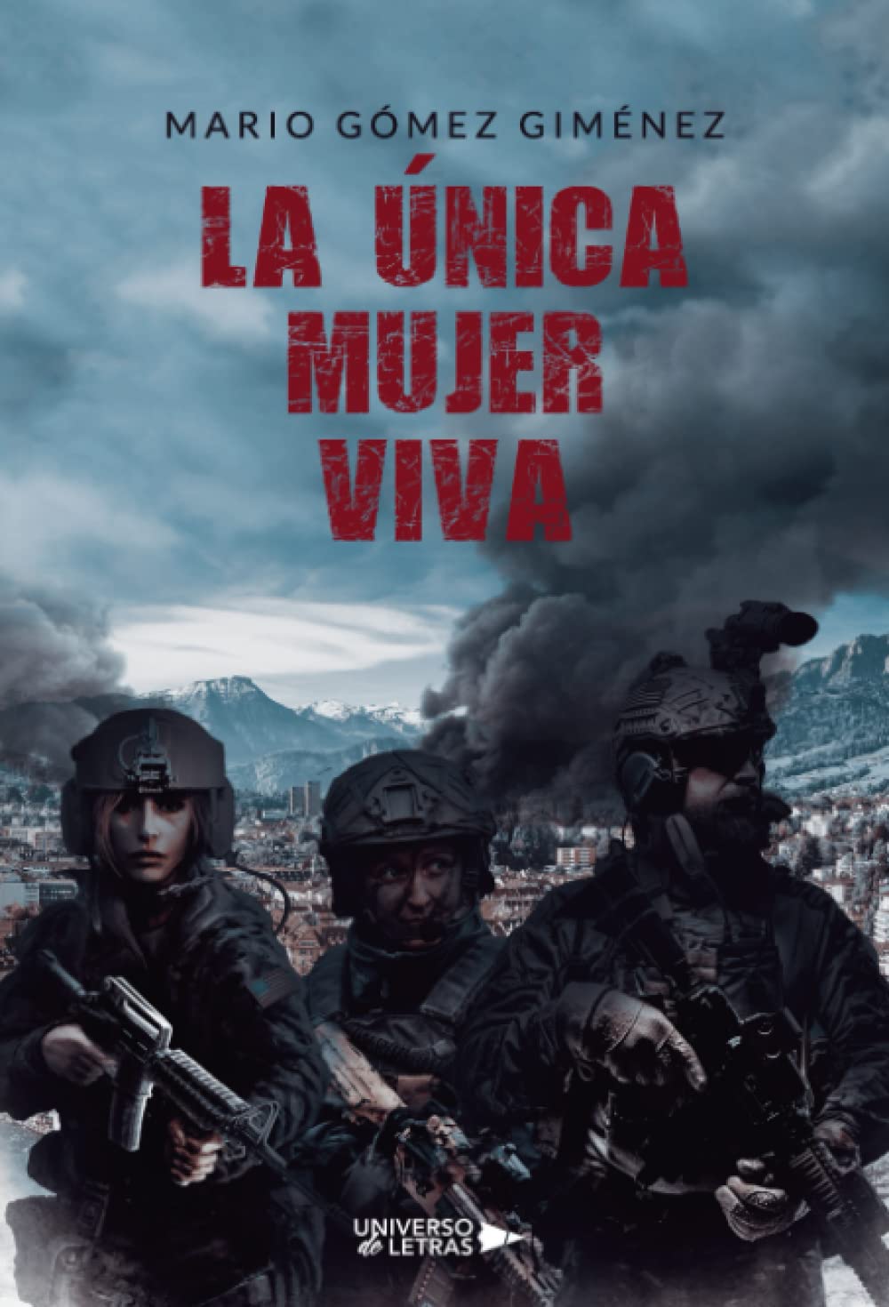 La Única Mujer Viva. (3 libro de la Trilogía )