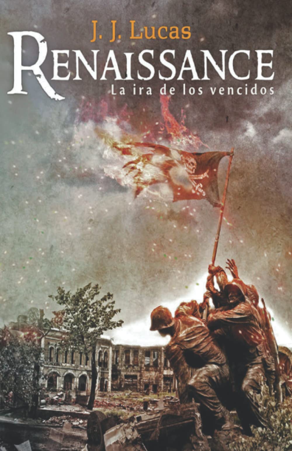 Renaissance: La Ira de los Vencidos ( Libro 2 )
