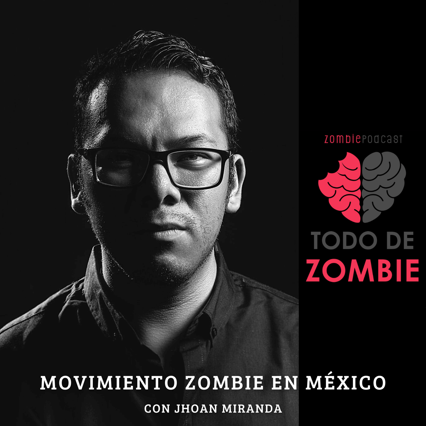 57. Movimiento Zombie en México con Jhoan Miranda episode artwork