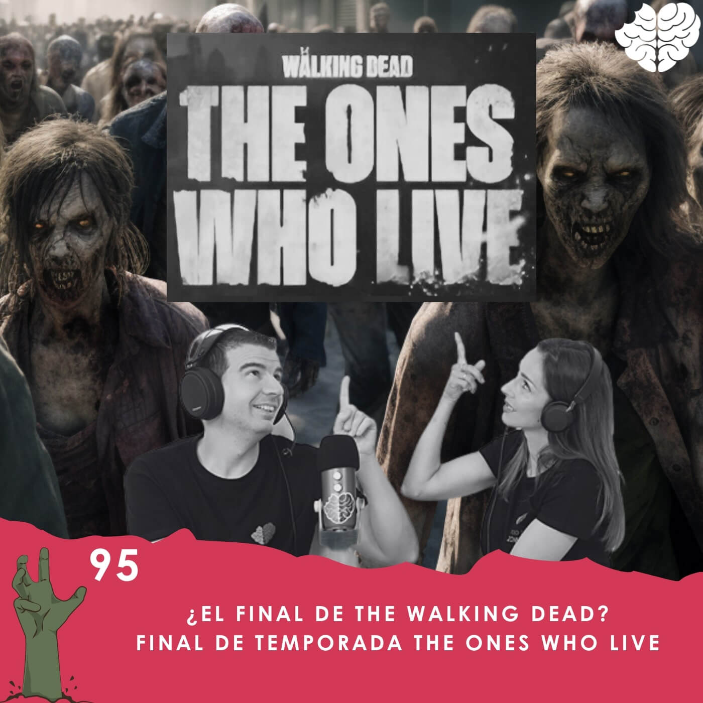 95. ¿El final de The Walking Dead? Final de Temporada The Ones Who Live